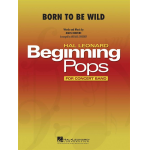 Born to be wild  (Rock) -Mars Bonfire / Arr.Michael Sweeney