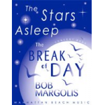 The stars asleep, the break of day -Bob Margolis