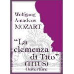 La clemenza di Tito (Titus), KV 621 -Wolfgang Amadeus Mozart / Arr.Johann Kieleithner