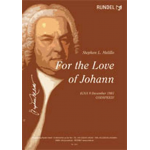 For the Love of Johann (Based on a Theme by J.S. Bach) -Johann Sebastian Bach / Arr.Stephen Melillo