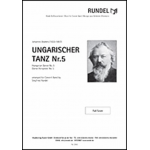 Ungarischer Tanz Nr. 5 (Hungarian Dance No. 5) -Johannes Brahms / Arr.Siegfried Rundel