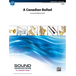 Canadian Ballad A (cband score/parts) -Traditional / Arr.Robert Sheldon