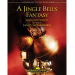 A Jingle Bells Fantasy -James Lord Pierpont / Arr.James Swearingen
