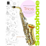 Introducing Saxophone  Trios -James Rae