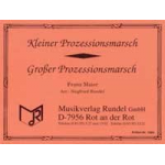 Kleiner Prozessionsmarsch / Großer Prozessionsmarsch -F. Maier / K. Bengel