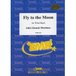 Fly To The Moon -John Glenesk Mortimer