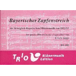 Zapfenstreich der Königlich-Bayerischen Militärmusik -Anonymus / Arr.Erich Sepp