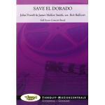 Save El Dorado (from the Dream Works Film 'El Dorado') -John Powell & James McKee Smith / Arr.Rob Balfoort