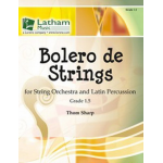 Bolero de Strings (For String Orchestra and Latin Percussion) -Thom Sharp