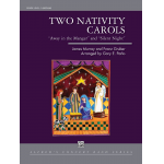 Two Nativity Carols -Franz Xaver Gruber / Arr.Gary E. Parks