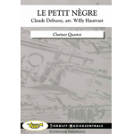 Le Petit Nègre, Clarinet Quartet -Claude Achille Debussy / Arr.Willy Hautvast