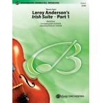 Leroy Anderson's Irish Suite Pt 1 (f/o) -Leroy Anderson / Arr.Douglas E. Wagner