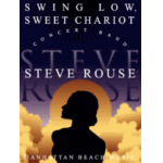 Swing Low, Sweet Chariot -Traditional / Arr.Steve Rouse
