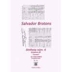 Sinfonie Nr. 6 "Concisa (Die Prägnante)" -Salvador Brotons