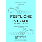 Festliche Intrade -Doppelchor- -Johann Pachelbel / Arr.Arno Hermann