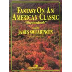 Fantasy on an American Classic "Shenandoah" -Anonymus / Arr.James Swearingen