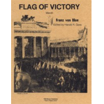 Flag of Victory March -Franz von Blon / Arr.Harold R. Gore