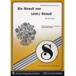 Ein Strauß von (Joh.) Strauß (Medley) -Johann Strauß / Strauss (Sohn) / Arr.Hans-Joachim Rhinow