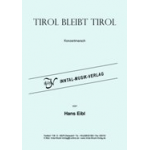 Tirol bleibt Tirol -Hans Eibl