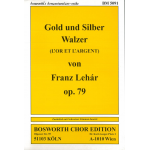 Gold und Silber (Konzertwalzer) -Franz Lehár / Arr.Alois Domberger