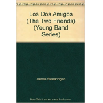 Two Amigos -James Swearingen