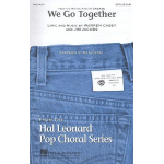 We go together : for mixed chorus (SATB) -Warren Casey