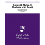 Canon (2 Flöten, 2 Klarinetten und Band) -Johann Pachelbel / Arr.David Marlatt