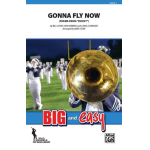 Gonna Fly Now. Rocky (marching band) -Bill Conti / Arr.Michael Story