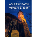 An easy Bach Organ Album : für Orgel -Johann Sebastian Bach