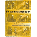 50 Weihnachtslieder für Trompete & Posaune -Diverse / Arr.Rainer Mühlbacher