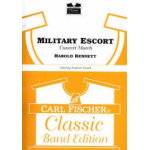 Military Escort  (Quickstep march) -Harold Bennett