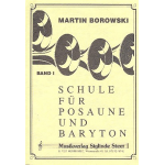 Schule für Posaune und Baryton Band 1 -Martin Borowski