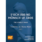S'isch Äbe-Ne-Mönsch Uf Ärde - The Lonely Maid -Traditional / Arr.Thomas Rüedi