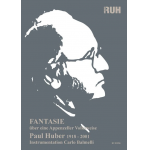 Fantasie über eine Appenzeller Volksweise (Neuausgabe) -Paul Huber / Arr.Carlo Balmelli