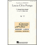 Lascia Ch'io Pianga - 3 part treble -Georg Friedrich Händel (George Frederic Handel) / Arr.Henry Leck