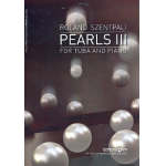 Pearls 3 : für Tuba und Klavier -Roland Szentpali