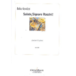 Salute, Signore Rossini! : für Klarinette -Bela Kovács