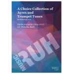 A Choice Collection of Ayres and Trumpet Tunes -Jeremiah Clarke / Arr.Basil Hubatka
