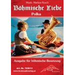 Böhmische Liebe - Böhmische Besetzung -Mathias Rauch