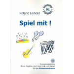 Spiel mit (+CD) - Klassenmusizieren mit Stabspielen und Percussion -Roland Leibold