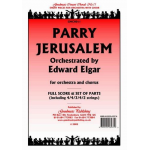 Jerusalem for chorus and orchestra -Sir Charles Hubert Parry / Arr.Edward Elgar