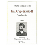 Im Krapfenwaldl op.336 -Johann Strauß / Strauss (Sohn) / Arr.Siegmund Andraschek