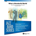 What a Wonderful World (j/e) -George David Weiss & Bob Thiele / Arr.Alan Baylock