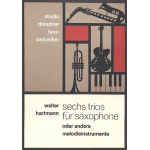 6 Trios : für 3 Saxophone -Walter Hartmann