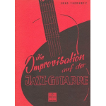 Improvisation auf der Jazzgitarre -Fred Therhoff