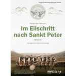 Im Eilschritt nach Sankt Peter - Marsch -Alexander Maurer / Arr.Martin Scharnagl