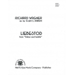Liebestod (Tristan und Isolde) -Richard Wagner / Arr.Glenn Cliffe Bainum