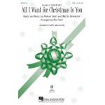All I want for Christmas (SAB) -Mariah Carey & Walter Afanasieff / Arr.Mac Huff