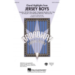 Jersey Boys (Choral Highlights) -Mark Brymer