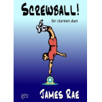Screwball : für 2 Klarinetten -James Rae